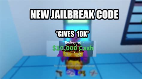 Redeem this code and get 10k cash. *NEW* CODE THAT GIVES 10K IN JAILBREAK (ROBLOX) - YouTube