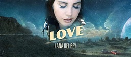 Lana Del Rey estrena canción: "Love"