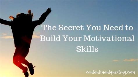 The Secrets You Need To Build Your Motivational Skills Contentment