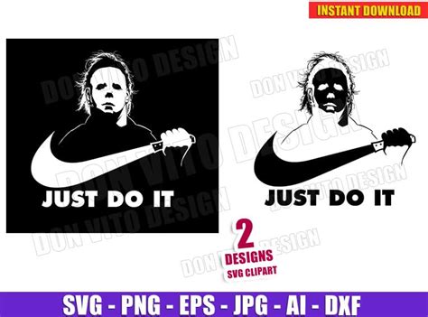 Michael Myers Just Do It Svg Dxf Png Halloween Horror Movie Cut File