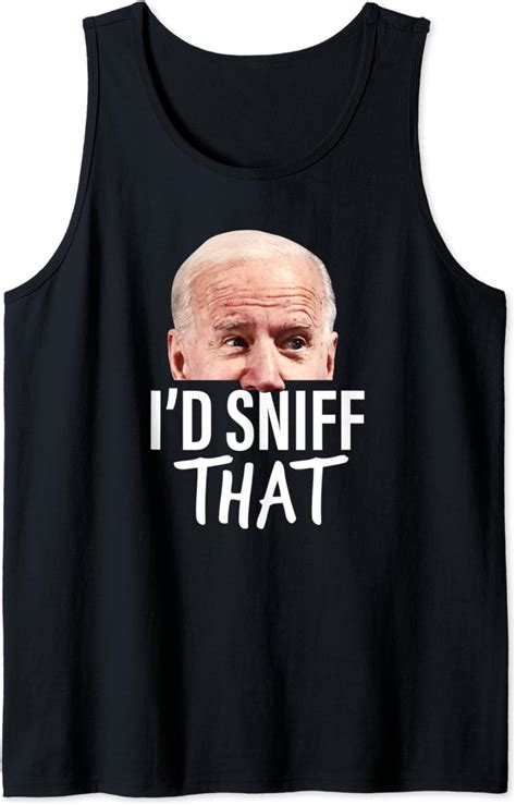 Id Sniff That Anti Joe Biden Funny Parody Tank Top