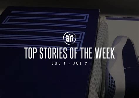 Top Stories Of The Week July 1 7