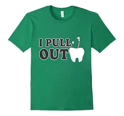 I Put Out Funny T Shirt Dentist Dental Assistant Hygienist Td Theteejob