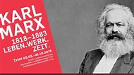Karl Marx. Leben. Werk. Zeit. | MARX 200
