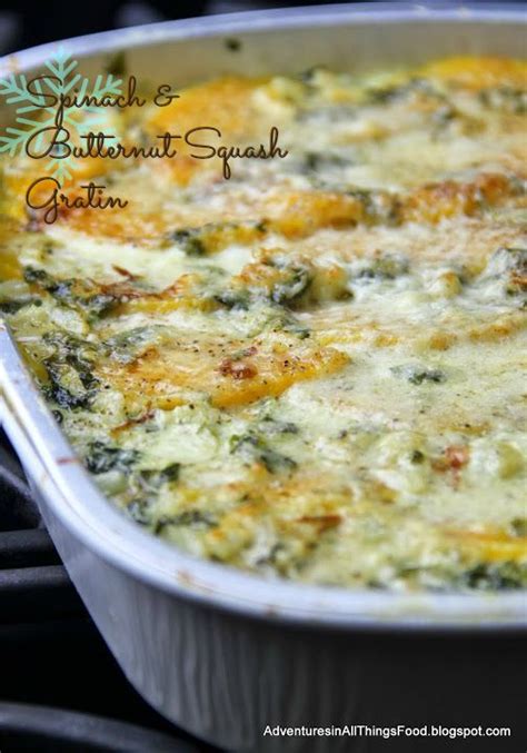 Spinach And Butternut Squash Gratin To Go Adventures In All Things