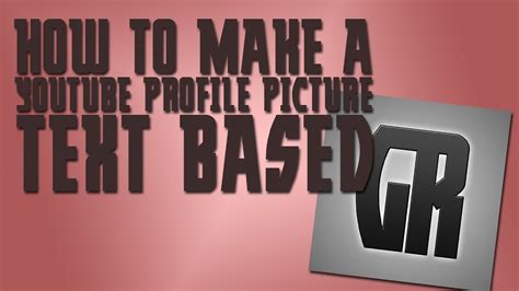 How To Make A Youtube Profile Picture Text Based Youtube
