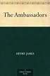 The Ambassadors eBook: Henry James: Amazon.ca: Kindle Store
