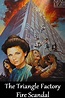 The Triangle Factory Fire Scandal (1979) — The Movie Database (TMDB)