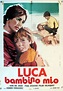 LUCA, BAMBINO MIO