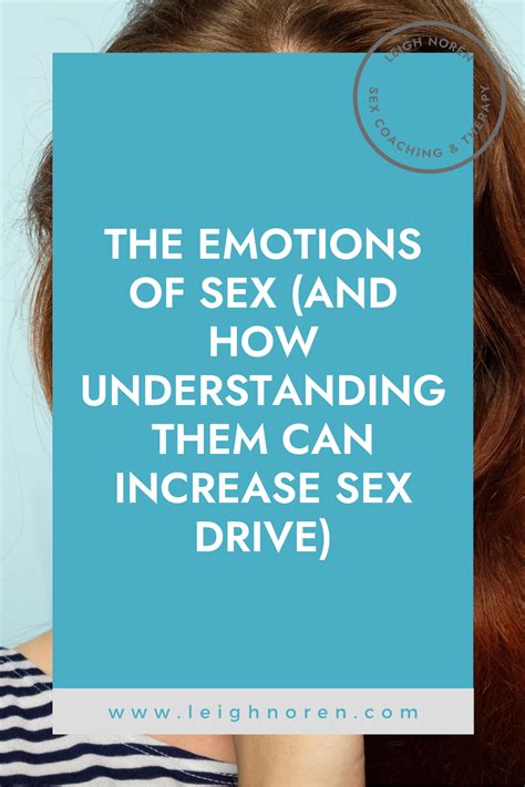 The Emotions Of Sex And How Understanding Them Can Increase Sex Drive