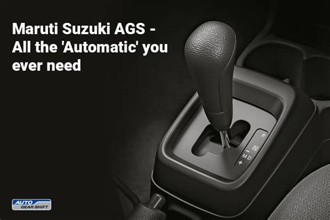 Maruti Suzuki Ags All The Automatic You Ever Need Arenaworld