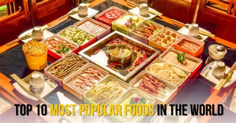 Top 10 Most Popular Foods In The World