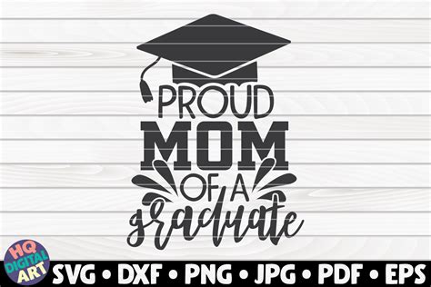 Proud Mom Of A Graduate Svg Mom Of Graduate Svg Graduation Svg Dxf