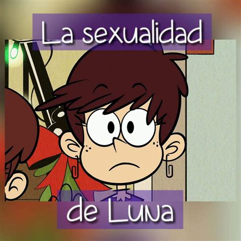 La Sexualidad De Luna The Loud House Español Amino