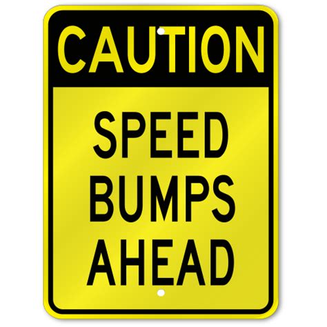 Caution Speed Bumps Ahead Sign Outdoor Reflective
