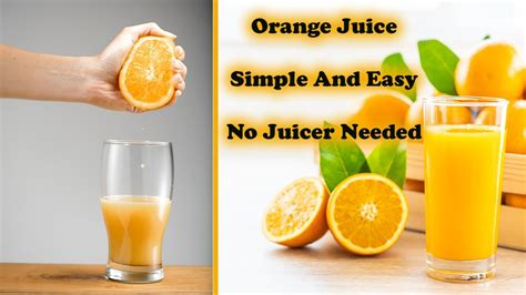 Orange Juice Without A Juicer Howtomakeorangejuice