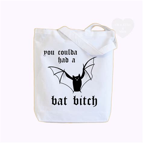 You Coulda Had A Bat Bitch Tote Bag Halloween Tote Bag Etsy