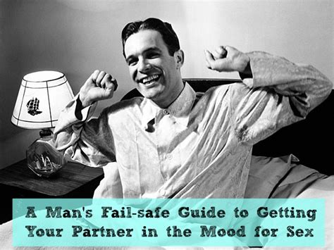 A Man S Fail Safe Guide To Getting Your Partner In The Mood For Sex Mumslounge