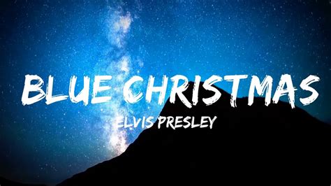 30 Mins Elvis Presley Blue Christmas Lyrics Chill Music Youtube