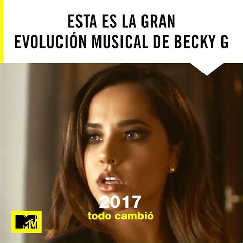 Mtvla Esta Es La Gran EvoluciÓn Musical De Becky G 🌟