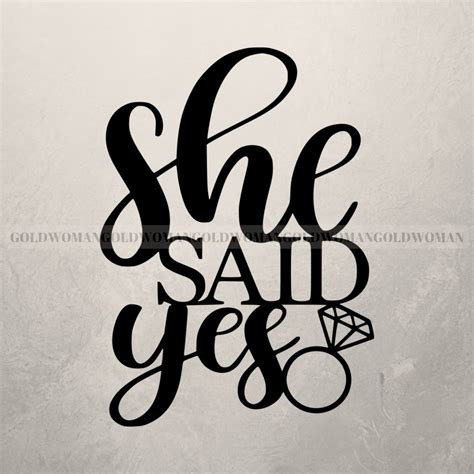 She Said Yes Svg She Said Yes Sign Cut Files Sticker Engaged Clipart Digital Download Png