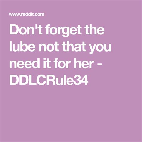 Dont Forget The Lube Not That You Need It For Her Ddlcrule34 With