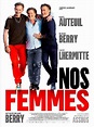 Nos Femmes (2015), un film de Richard Berry | Premiere.fr | news, date ...