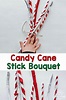 Holiday Candy Cane Stick Bouquet • Little Pine Learners