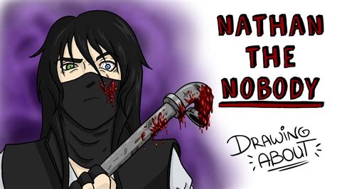 Nathan The Nobody Draw My Life Creepypasta Youtube