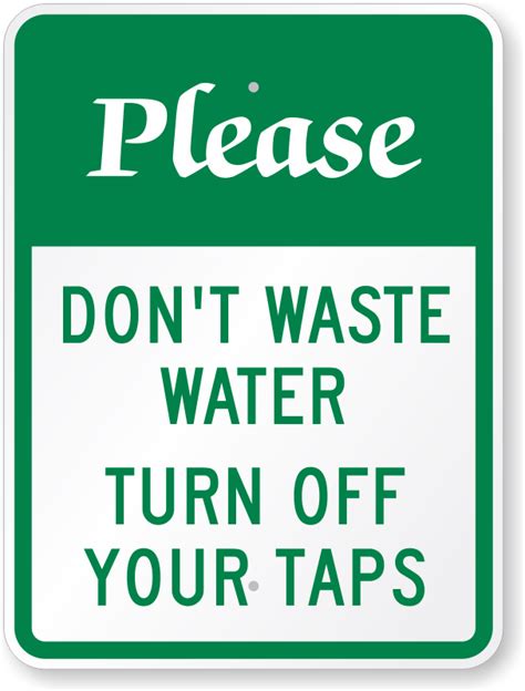 Please Dont Waste Water Turn Off Your Taps Sign Sku K 0543