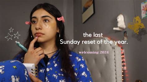 I Filmed The Last Sunday Reset Of 2023 Enjoy Youtube