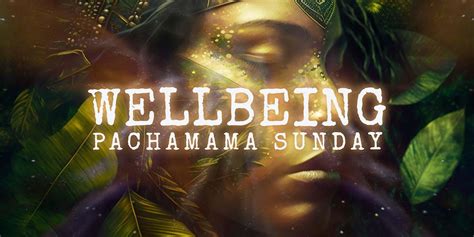 Pachamama Sunday Shamanic Immersion For Your Wellbeing Centennial