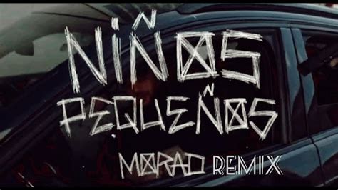 Morad NiÑos PequeÑos Remix Djnikö Youtube