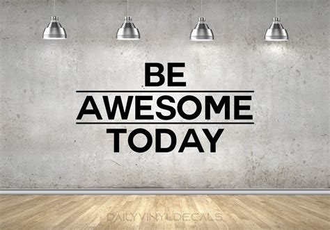 Be Awesome Today Decal Vinyl Wall Decal Be Awesome Today Etsy
