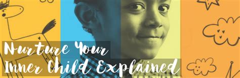 Nurture Your Inner Child Explained The Guidance Center