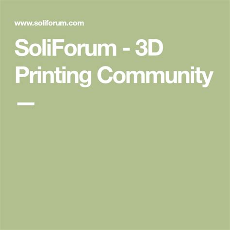 SoliForum - 3D Printing Community — | 3d printing, Prints, 3d printing industry