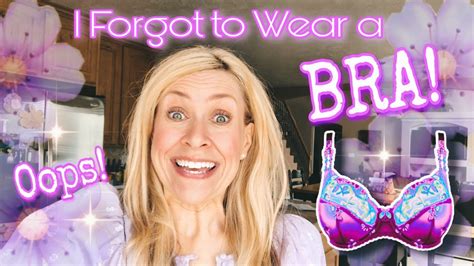 I Forgot To Wear A Bra Vlog June 18 2021 Traci B Youtube