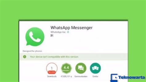 Whatsapp Tidak Bisa Di Install Ini Penyebab Dan Solusinya Teknowarta