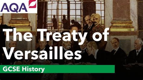 The Treaty Of Versailles Conflict And Tension Gcse History Youtube