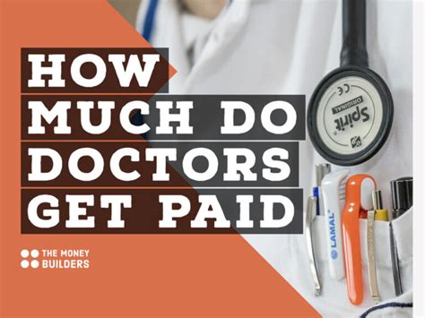 How Much Do Doctors Get Paid The Money Builders
