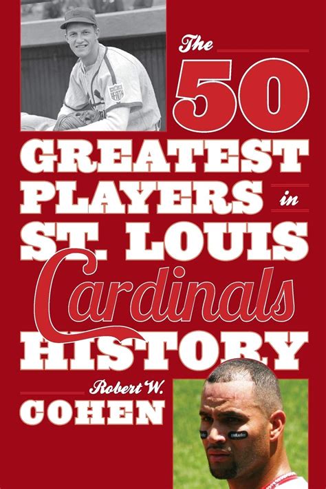 The 50 Greatest Players In St Louis Cardinals History Cohen Robert W
