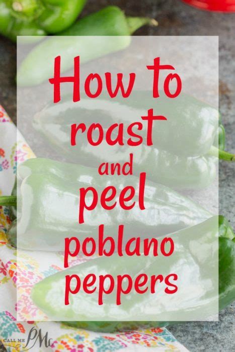 How To Roast And Peel Poblano Peppers