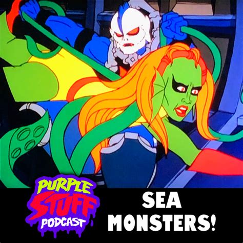 Purple Stuff Podcast Sea Monsters Sludge Central