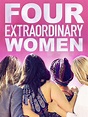 Watch Four Extraordinary Women | Prime Video