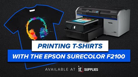 How To Print A T Shirt With The Epson Surecolor F2100 Direct To Garment