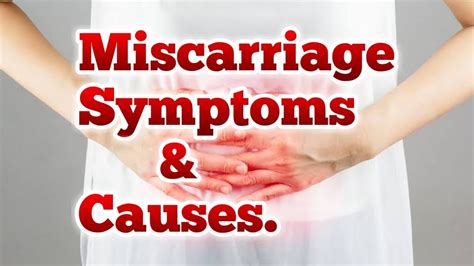 Miscarriage In Early Pregnancy Causes Symptoms Youtube