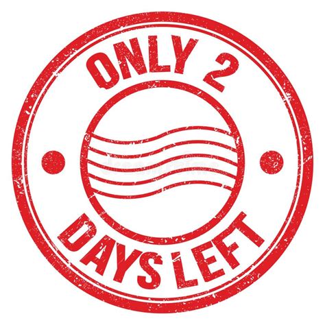 Only 2 Days Left Text On Red Round Postal Stamp Sign Stock Illustration