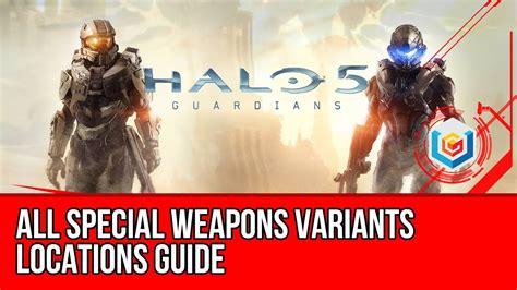 Halo 5 Guardians All Special Weapon Variants Locations Guide Secret