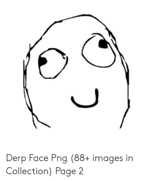 Derp Face Png 20 Free Cliparts Download Images On Clipground 2021