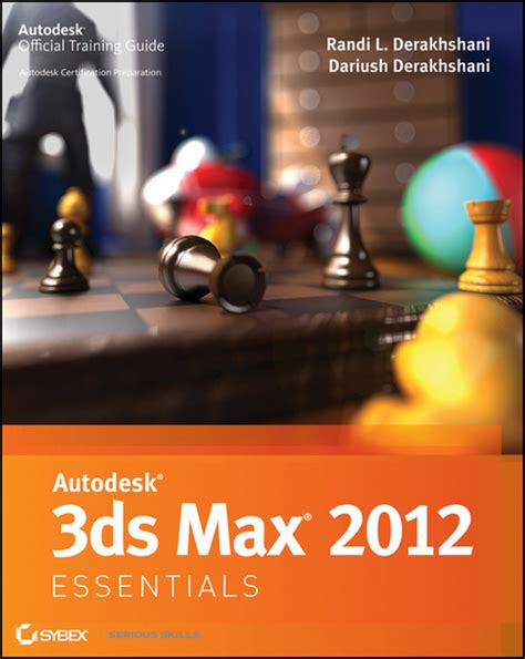 Ebook Autodesk 3ds Max 2012 Essentials Von Randi L Derakhshani Isbn